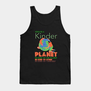 Create A Kinder Planet - earth day gift 2024 april 22 Tank Top